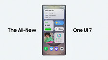 Samsung showed a two-minute video about the new One UI 7.0 interface